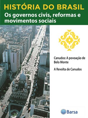 cover image of História do Brasil--Livro III--Os Governos Civis, Reformas E Movimentos Sociais Canudos a Povoação De Belo Monte